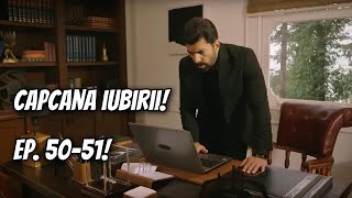 Hira ESTE NEVINOVATĂ Orhun află ADEVĂRUL REGRETĂ TOT Capcana iubirii episoadele 50 și 51 [upl. by Nyladnohr]