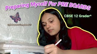 Preparing Myself For PRE BOARDS 📚🍃💗 CBSE 12 Grader 🌻 Study Vlog 💌 Class 12 Study Vlog 🌟 [upl. by Deron]