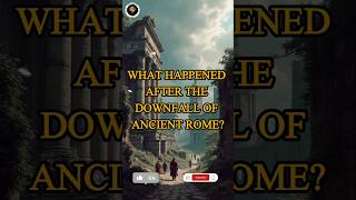 WHAT HAPPENED AFTER THE DOWNFALL OF ANCIENT ROME romans greekmythology history [upl. by Essie141]