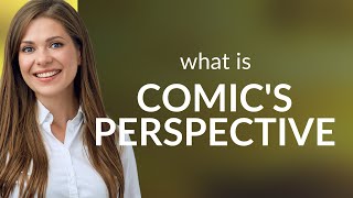 Understanding a Comics Perspective A Guide to Humor and Insight [upl. by Alad]