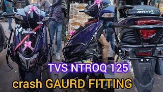 TVS NTROQ 125 BS6 CRASH GAURD FITTING [upl. by Brett]