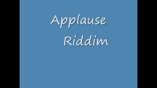 Applause Riddim [upl. by Brunk]