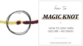 Knitting Help MAGIC KNOT Join Yarn Seamlessly [upl. by Cocke]