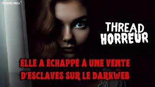 STORYTIME  ELLE A ÉCHAPPÉ À UNE VENTE DESCLAVES SUR LE DARKWEB 😱 [upl. by Caitlin928]