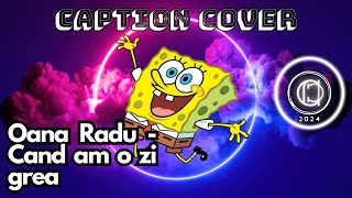 Oana Radu  Cand am o zi grea  AI Cover Jammable  Spongebob [upl. by Rein]