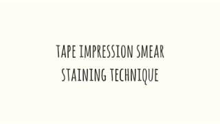 Tape impression cytology staining procedure  Diff quick stain [upl. by Yremrej]