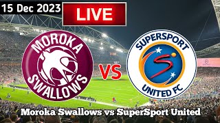 Moroka Swallows Vs SuperSport United Live Match Today [upl. by Enahsal]