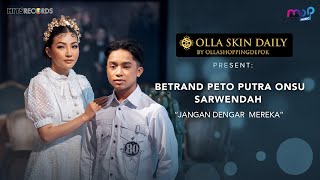 BETRAND PETO PUTRA ONSU amp SARWENDAH  JANGAN DENGAR MEREKA  OFFICIAL MUSIC VIDEO [upl. by Eikcaj]