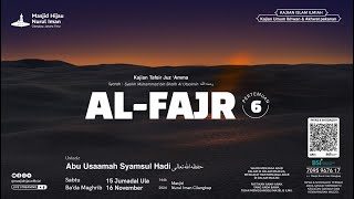 TAFSIR ALQURAN  SURAH ALFAJR 6  Ustadz Abu Usaamah Syamsul Hadi hafizhahullahu [upl. by Ailasor]