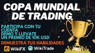 WikiFX Copa Mundial de Trading de Demostración S2 Premios desde 60k participa con una cuenta demo [upl. by Carlie]