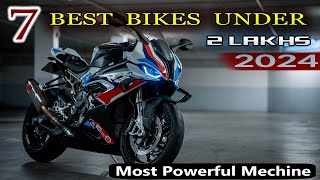 Top 7 Bikes Under ₹2 Lakhs In India 2024 ⚡⚡ Best Bikes Under RS 2 Lakhs⚡⚡ [upl. by Aihsyak532]