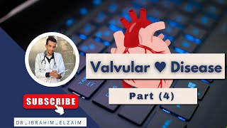 □ Lecture 5 Valvular Heart Disease Part 4 [upl. by Nabru267]