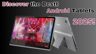 Discover the Best Android Tablets of 2025 – Power Versatility and Style All in One Place [upl. by Yelena]