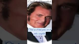 ENGELBERT HUMPERDICK  TRES GRANDES EXITOS [upl. by Ytsihc210]