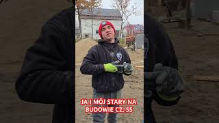 JA I MÓJ STARY NA BUDOWIE CZ 55 śmieszne praca humor bricklayer funnyvideo funny comedy [upl. by Couq175]