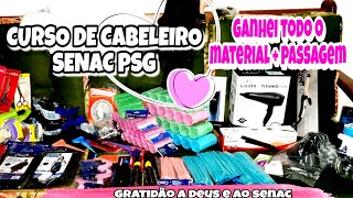 CURSO DE CABELEIRO SENAC PSG VALE A PENA  SENAC DA A PASSAGEM  Ganhei todo o material do curso [upl. by Otilegna241]