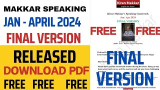 MAKKAR SPEAKING FINAL VERSION JAN TO APRIL 2024 RELEASED  MAKKAR SPEAKING FINAL VERSION DOWNLOAD [upl. by Jennifer]