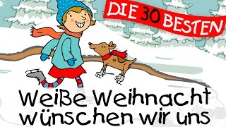 Weiße Weihnacht wünschen wir uns  Weihnachtslieder zum Mitsingen  Kinderlieder [upl. by Zurheide]