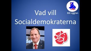 Vad vill Socialdemokraterna S [upl. by Lindly90]