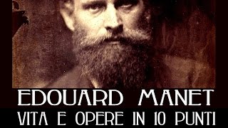 Edouard Manet vita e opere in 10 punti [upl. by Ianaj225]