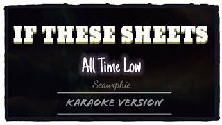 All Time Low  If These Sheets Were States Karaoke Version [upl. by Carlin711]