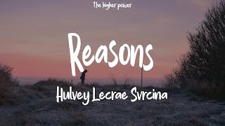 Hulvey Lecrae Svrcina  Reasons Lyrics  1 Hour [upl. by Lippold]