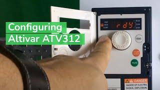 Programming Altivar ATV312 for Local Speed and 2 Wire Start Stop Control  Schneider VFD [upl. by Judsen526]