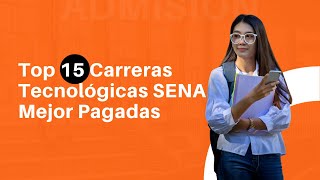 Top 15 Carreras Tecnológicas SENA MEJOR PAGADAS en Colombia [upl. by Hungarian]