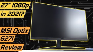 Lohnt sich ein 27 Zoll 1080p Monitor in 2021 noch MSI Optix G271 TestReview [upl. by Ainesey]