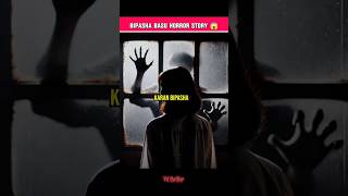 BIPASHA BASU Horror Storyhorror stories in hinditrue horror storiesscariest stories everbhoot [upl. by Anilegnave503]