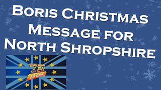 Boris Christmas Message for North Shropshire [upl. by Methuselah]