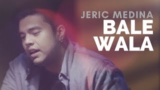 Jeric Medina — Bale Wala Official Music Video [upl. by Aztinad567]