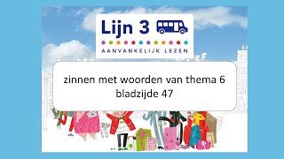 zinnen lezen  Lijn 3  Thema 6  blz 47  woordenschat [upl. by Powers]