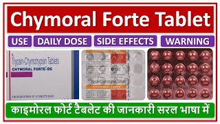 Chymoral Forte Tablet Basic Use Dose Side effects काइमोरल फोर्ट टैबलेट की जानकारी सरल भाषा में [upl. by Aelanej]