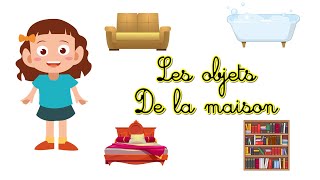 Apprendre les objets de la maison  Lets Learn [upl. by Chee]