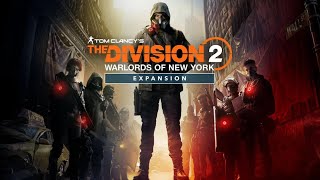 5 The Division 2 Warlords of New York Walkthrough Tom Clancy PC Weekend Trial [upl. by Billen]