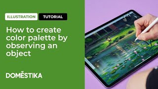Illustration Tutorial How to create color palette by observing an object  Domestika [upl. by Benedicto]