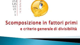 Scomposizione in fattori primi e criterio generale di divisibilità [upl. by Stodder671]