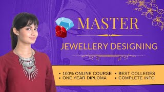 How to be a JEWELLERY Designer  Online Course  Top College  Diploma [upl. by Peggi]