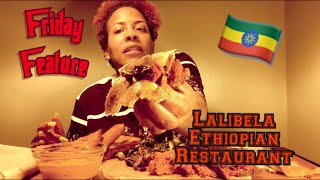 ETHIOPIAN FOODFRIDAY FEATURE  LALIBELA ETHIOPIAN RESTAURANT [upl. by Benedetta]