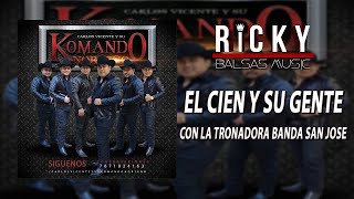 El Cien Y Su Gente  Komando Norteño Con La Tronadora Banda San Jose 2018 [upl. by Aneehsat973]