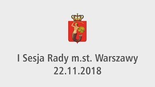 I sesja Rady mst Warszawy  22112018 [upl. by Behre]