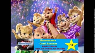 Bananarama  Cruel Summer Chipmunk Version [upl. by Lauro763]