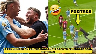 🤣 A Fan Jumped on Erling Haalands Back to Celebrate Goal with Him [upl. by Dickerson]