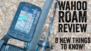 Wahoo ELEMNT ROAM Review 8 New Things  Handson Walkthrough [upl. by Jacklin256]