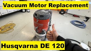 Motor Replacement Husqvarna DE120 Vacuum  Changing a vacuum motor DE120 [upl. by Dagnah38]