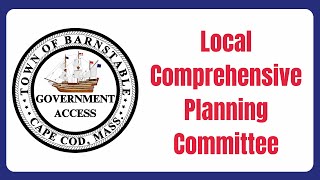 Local Comprehensive Planning Committee 09262024 [upl. by Minor85]