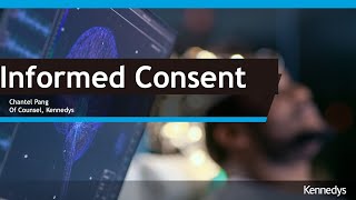 Informed Consent by Ms Chantel Pang Of Counsel Kennedys [upl. by Aihcats346]