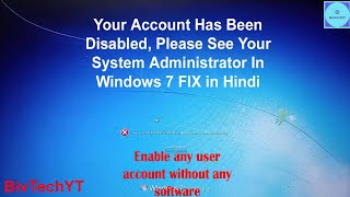 How To Fix Your Account Has Been Disabled  Please See Your System Administrator In Windows 7 Hindi [upl. by Reivaz827]