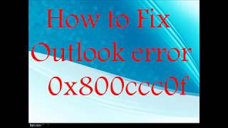 How to Fix Outlook error 0x800ccc0f [upl. by Cha]